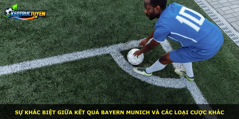 Sự khác biệt giữa kết quả Bayern Munich và các loại cược khác